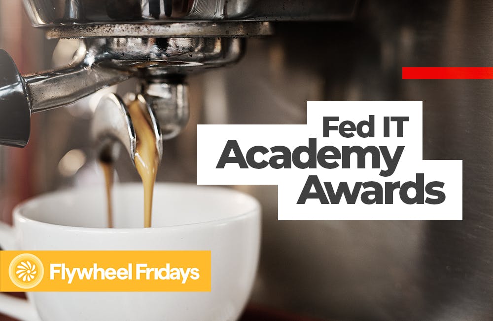 GovCast: Flywheel Fridays - Fed IT Academy Awards