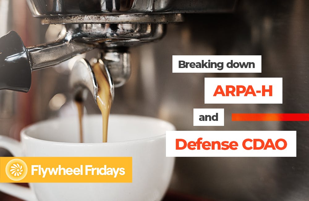 GovCast: Flywheel Fridays - Breaking down ARPA-H and Defense CDAO