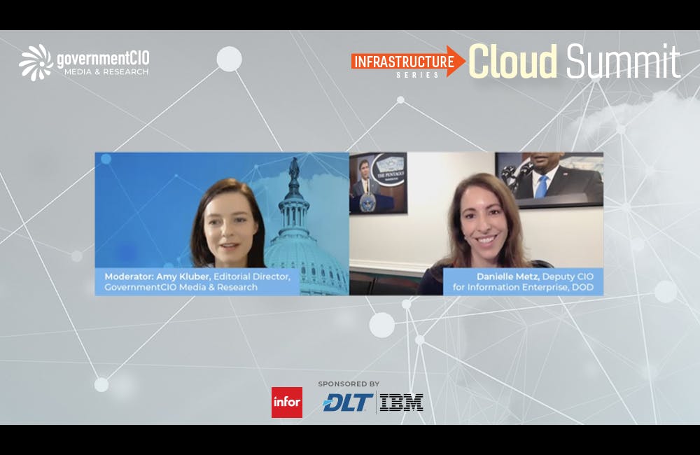 Infrastructure Series: Cloud Summit Virtual Event - New DOD Cloud Strategy Direction Featuring Danielle Metz