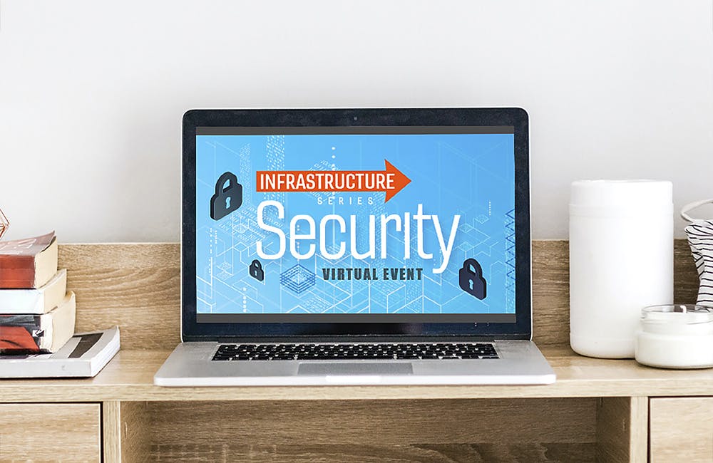 Infrastructure Series: Security Virtual Event