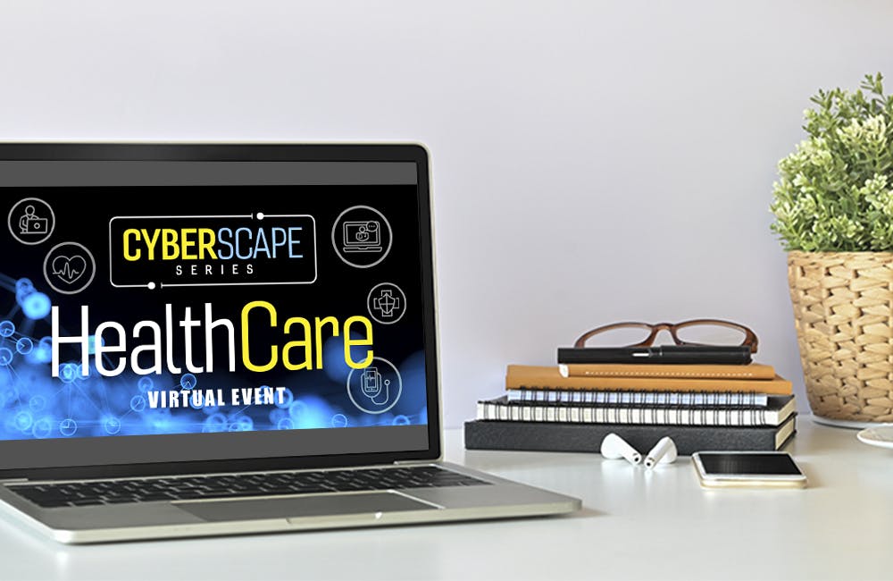 CyberScape Series: HealthCare Virtual Event