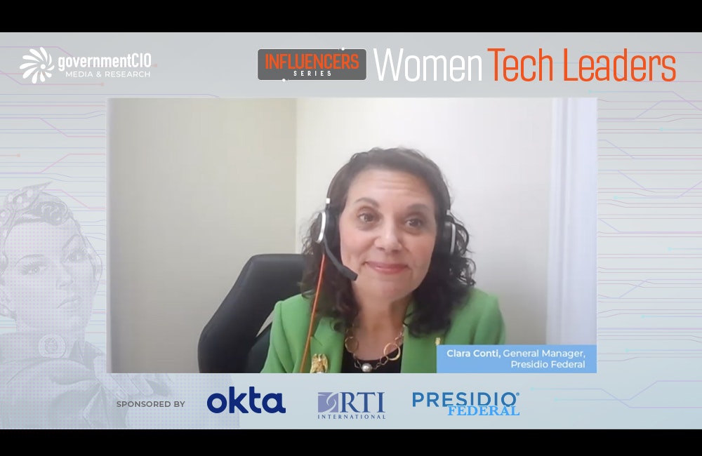 Influencers Series: Women Tech Leaders 2021 Virtual Event - Industry Perspective: Clara Conti, Presidio Federal Panel