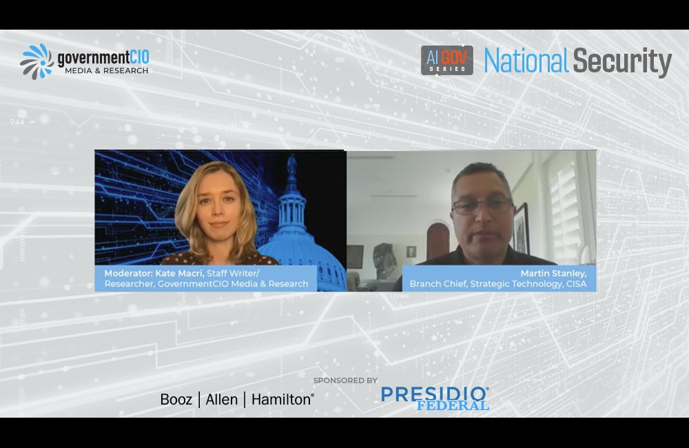 AI Gov Series: National Security Virtual Event - Fireside Chat: Martin Stanley, Branch Chief, CISA