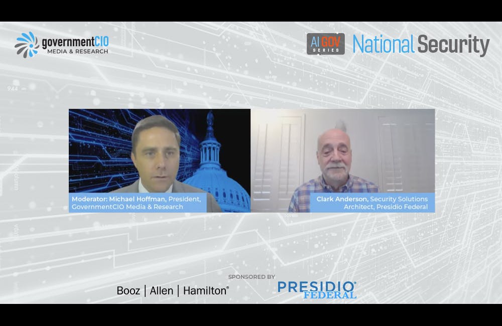 AI Gov Series: National Security Virtual Event - Industry Perspective: Clark Anderson, Presidio Federal